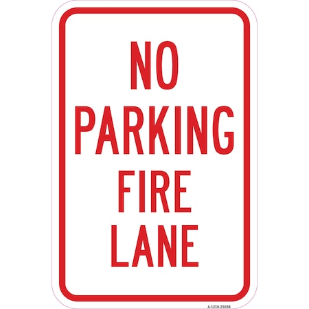 Signmission No Parking Fire Lane, Heavy-Gauge Aluminum Rust Proof Parking Sign, 12" x 18", A-1218-25038 A-1218-25038